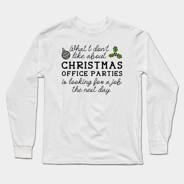 Christmas Office Parties Long Sleeve T-Shirt by LuckyFoxDesigns